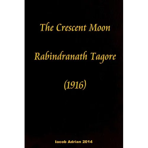 The crescent moon Rabindranath Tagore (1916) - Paperback