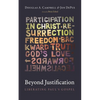 Beyond Justification: Liberating Paul's Gospel - Paperback