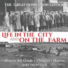 Life in the City and on the Farm - The Great Depression Edition - History 4th Grade Children's History - Paperback