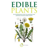 Edible Plants (B&w Version): An Inspirational Guide to Choosing and Growing Unusual Edible Plants - Paperback