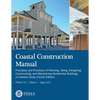 Coastal Construction Manual: Principles and Practices of Planning, Siting, Designing, Constructing, and Maintaining Residential Buildings in Coasta - Paperback