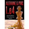 Alekhine & Pirc 1.e4: Second Edition - Chess Opening Games - Paperback