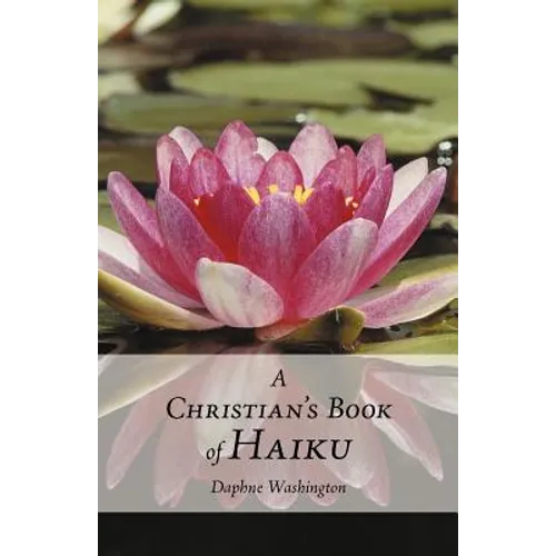 A Christian's Book of Haiku - Paperback