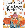 Just A Girl Who Loves Pumpkin Pie: Thanksgiving Composition Book To Write In Notes, Goals, Priorities, Holiday Turkey Recipes, Celebration Poems, Vers - Paperback