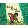 When Rubin Plays - Hardcover