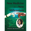 New Medicine for a New Millennium: A Memoir Looking Front to Back in Time at a Black Woman's Life in Medicine - Hardcover
