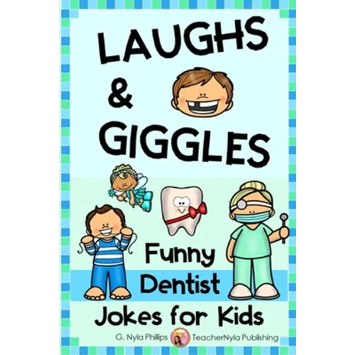 Dentist Jokes for Kids: Toothy Q&A Jokes, Knock-knock Jokes, and Tongue Twisters - Paperback