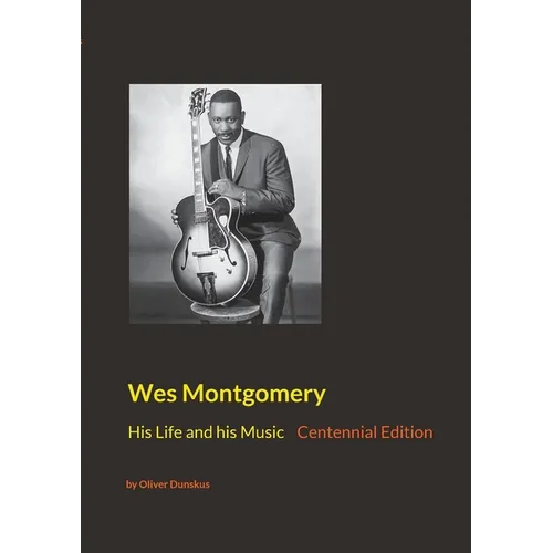 Wes Montgomery: His Life and his Music - Paperback
