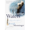 Home Waters: Fishing with an Old Friend: A Memoir - Paperback