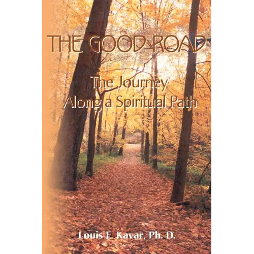 The Good Road: The Journey Along a Spiritual Path - Paperback