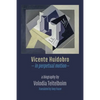 Vicente Huidobro - in perpetual motion. A Biography - Paperback