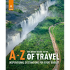 The Rough Guide to the A-Z of Travel (Inspirational Destinations for Every Budget) - Paperback