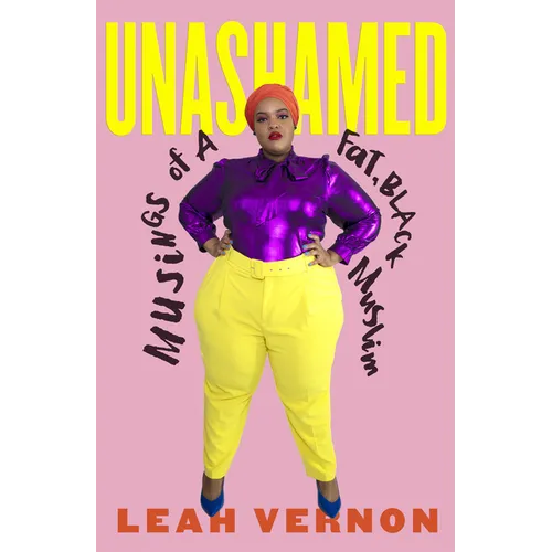 Unashamed: Musings of a Fat, Black Muslim - Paperback