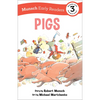 Pigs Early Reader: (Munsch Early Reader) - Paperback