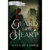 Guard Her Heart - Hardcover
