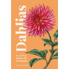 Dahlias: A Little Book of Flowers - Hardcover