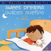 Sweet Dreams/Dulces Suenos: Bilingual English-Spanish - Hardcover