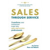 Sales Through Service: Transform your restaurant team into Sales and Service professionals - Paperback