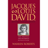 Jacques-Louis David, Revolutionary Artist: Art, Politics, and the French Revolution - Paperback