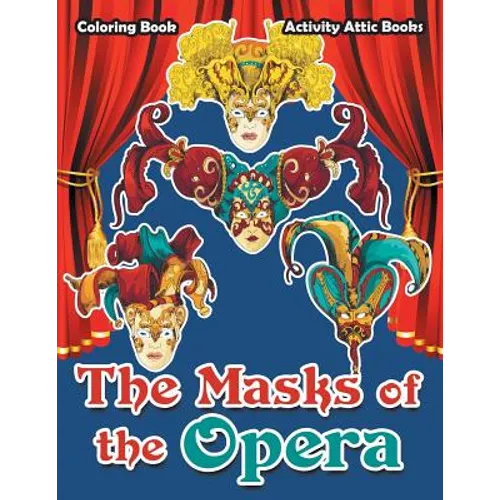 The Masks of the Opera Coloring Book - Paperback