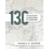 130 Little-Known Bible Characters in Scripture - Paperback