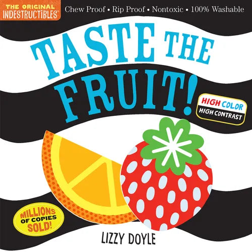 Indestructibles (the Original): Taste the Fruit! (High Color High Contrast): Chew Proof - Rip Proof - Nontoxic - 100% Washable (Book for Babies, Newbo - Paperback