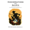Conversations with Quijóte: A Poet's Decades-Long Quest to Reconcile His Ideal Love Affair with Reality - Paperback