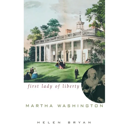 Martha Washington: First Lady of Liberty - Hardcover
