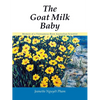 The Goat Milk Baby: Memoir of a Vietnamese-Born Australian Scientist - Paperback
