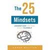 The 25 Mindsets: Understand Anyone, Even Yourself - Hardcover