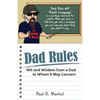 Dad Rules: Wit and Wisdom from a Dad to Whom It May Concern - Paperback