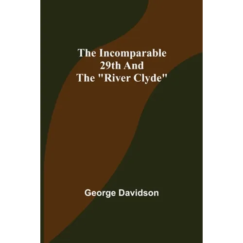 The Incomparable 29th and the "River Clyde" - Paperback