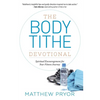 The Body Tithe Devotional: Spiritual Encouragement For Your Fitness Journey - Paperback