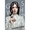 Girls with Sharp Sticks - Paperback