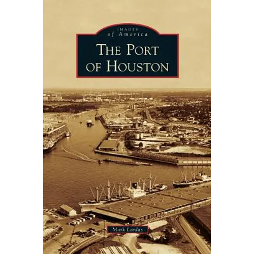 Port of Houston - Hardcover