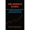 The Perfect Stock: How a 7000% move was set-up, started and finished in an astonishing 52 weeks - Paperback