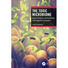 The Toxic Microbiome: Animal Products and the Demise of the Digestive Ecosystem - Paperback