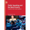 Public Speaking and the New Oratory: A Guide for Non-Native Speakers - Paperback