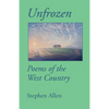 Unfrozen: Poems of the West Country - Paperback
