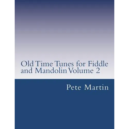 Old Time Tunes for Fiddle and Mandolin Volume 2 - Paperback