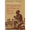 The South and the Politics of Slavery, 1828-1856 - Paperback