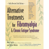 Alternative Treatments for Fibromyalgia & Chronic Fatigue Syndrome - Paperback