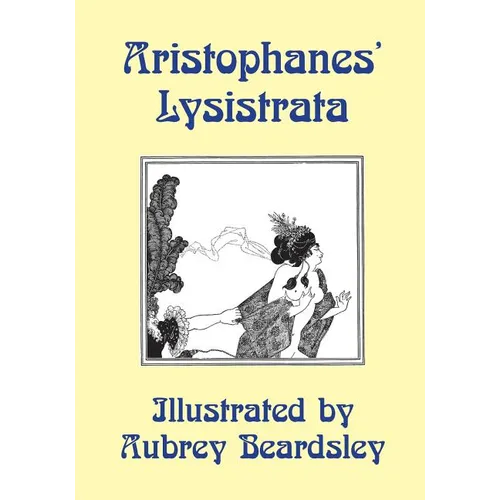 Lysistrata: Illustrated by Aubrey Beardsley - Paperback