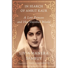 In Search of Amrit Kaur: A Lost Princess and Her Vanished World - Paperback