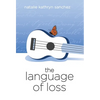 The Language of Loss - Hardcover