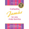 Calladita Jamás te ves más bonita: 9 pasos prácticos para alzar tu voz interior y generar una vida feliz después del divorcio - Paperback