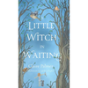 A Little Witch in Waiting - Hardcover