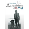The Life and Adventures of Mr. Wil - Paperback