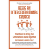 Creating an Intergenerational Church - Paperback