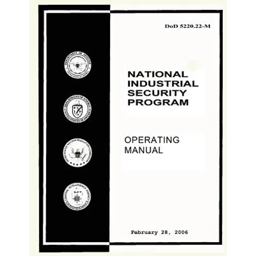 National Industrial Security Program: Operating Manual - Paperback